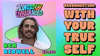 #103 Ben Bidwell - Prioritising emotional intimacy in relationship