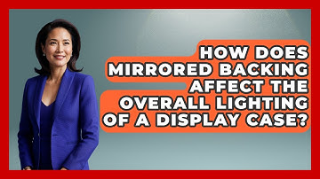 How Does Mirrored Backing Affect The Overall Lighting Of A Display Case? - The Memorabilia Zone