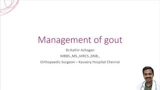 Medical Management / treatment of gout - Explained by Dr.Kathir Azhagan