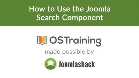 Joomla Beginner Class, Lesson 26: How to Use the Joomla Search Component