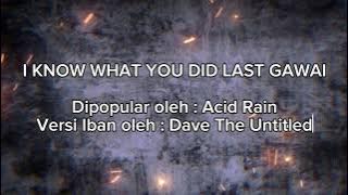 I Know What You Did Last Gawai - Acid Rain | Versi Iban | Akustik Karaoke