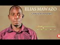 Elias Mawazo Tunaenda Kwake Baba Elias Mawazo Tunaenda Kwake Baba
