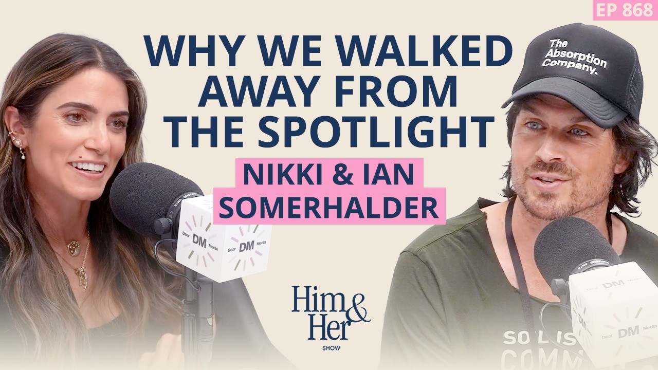 Why Nikki Reed & Ian Somerhalder Walked Away From Hollywood For Privacy, Purpose & Freedom