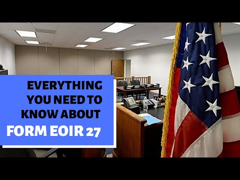 Going to a Removal Hearing in Immigration Court | Form EOIR 27