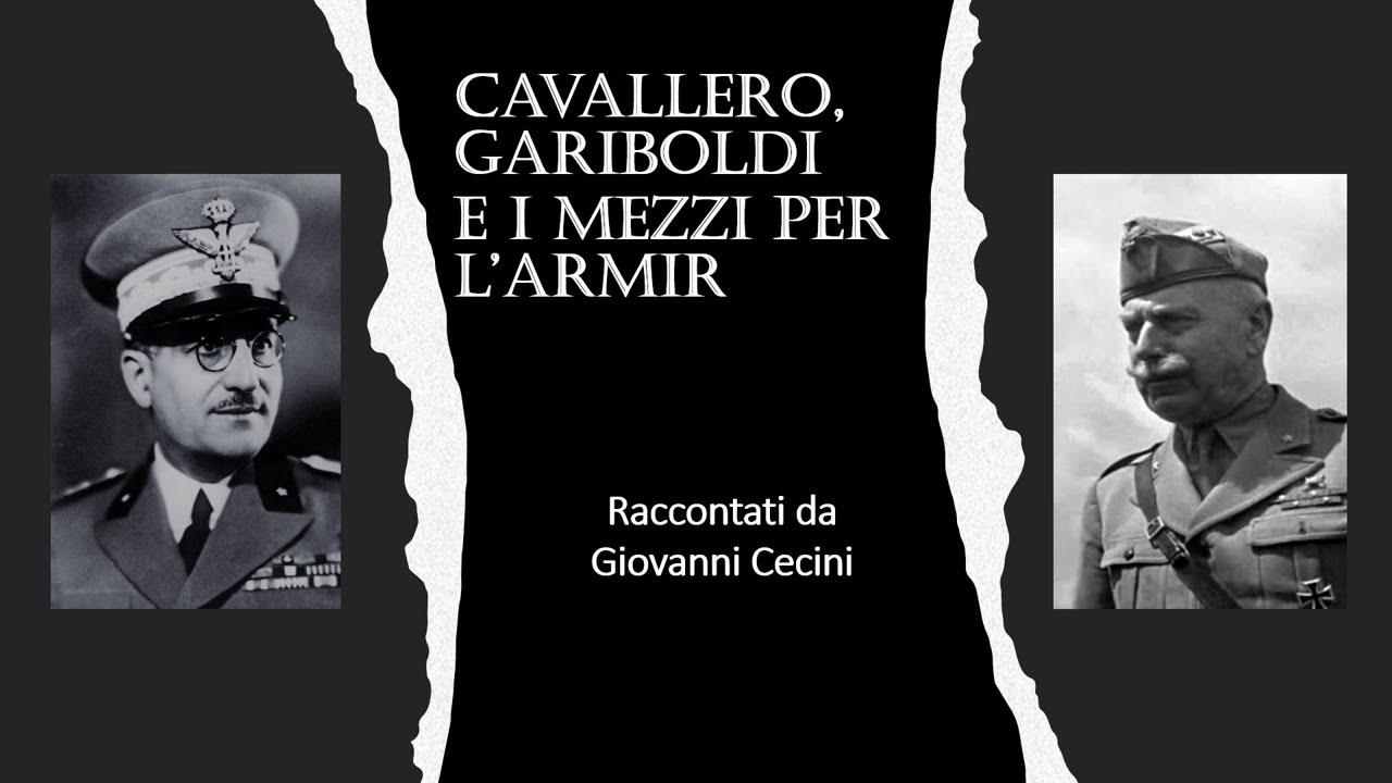 CAVALLERO GARIBOLDI E I MEZZI PER L' ARMIR raccontati da Giovanni Cecini
