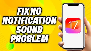 How To Fix NO Notification Sound Problem on iOS 17 (2025) - Quick Fix