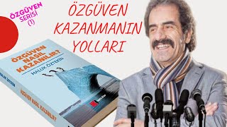 Özgüven Kazanmanın Yolları -Özgüven Seri̇si̇ 1