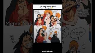 Old Days or Not… Nami Hasn’t Changed 😅 #onepiece #anime #luffy