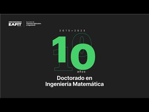 10 años Doctorado en Ingeniería Matemática - Juan Pablo Yánez Puentes