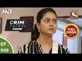 Crime Patrol Dastak - Ep 999 - Full Episode - 18th March, 2019