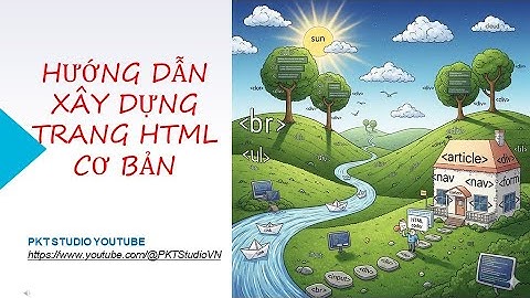 Hướng dẫn xây dựng trang HTML cơ bản bằng phần mềm Notepad