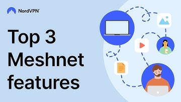 Top 3 Meshnet benefits you can use EVERY DAY | NordVPN