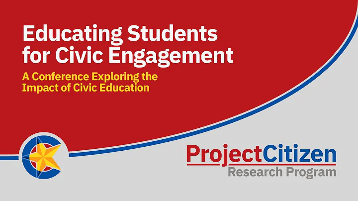 Educating Students for Civic Engagement: A Conference Exploring the Impact of Civic Education