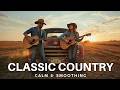 Top Greatest Classic Country Playlist Edition 🎸 Calming Country Playlist