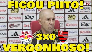 VEXAME DO FLA! RED BULL BRAGANTINO 3x0 FLAMENGO - ENTREVISTA DE LEONARDO JARDIM.
