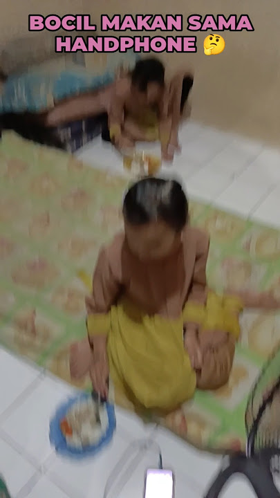 'BOCIL MAKAN MAIN HP' #shorts