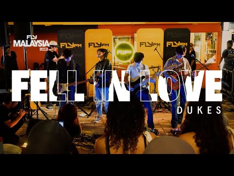Dukes - Fell in Love LIVE | Fly Malaysia Live