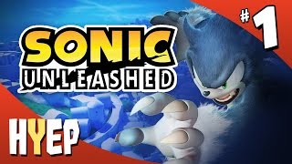 Sonic Unleashed - Part 1 - HYEP