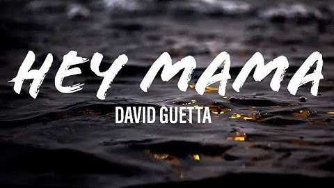 David Guetta - Hey Mama, (ft. NickiMinaj, BebeRexha) (Lyrics)