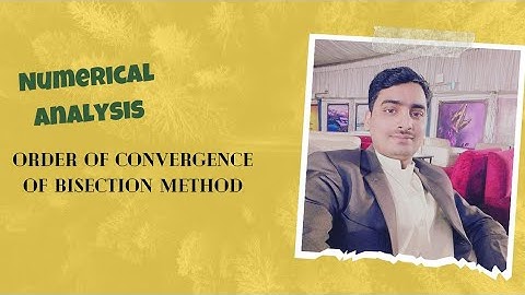 Order of convergence of bisection method