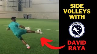 Side Volleys with David Raya