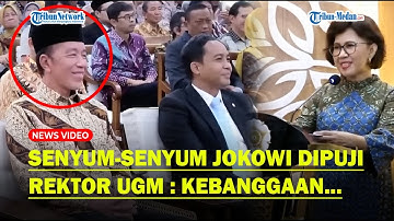 SENYUM-SENYUM Jokowi Dipuji Rektor UGM, Hadiri Dies Natalis Fakultas Kehutanan : Kebanggaan Fakultas