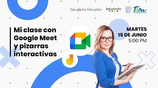 Mi clase con Google Meet y pizarras interactivas (Jamboard y Dibujos) | SET