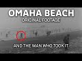Omaha Beach : The D-Day Cameraman Who Filmed Assault Waves on June 6, 1944 - WWII Then & Now
