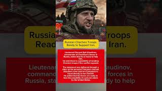 Chechen Forces Ready To Help Iran? Russia Commander Speaks