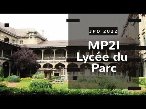 Faire MP2I au lycée du Parc 2