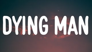 Morgan Wallen - Dying Man (Lyrics)
