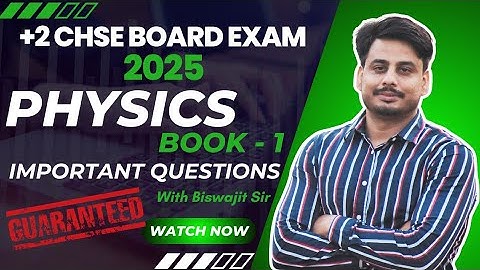 Most Important PHYSICS Questions for CHSE Odisha Board 2025–Score 95%+🎯Sure-Shot for Exam! Book 1