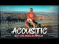 Soft English Acoustic Love Songs Playlist 2023 | Soft Acoustic Cover Of Popular Love Songs