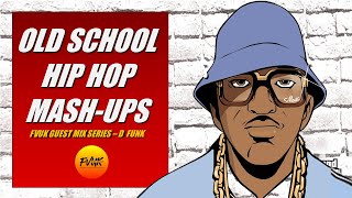 Funked Up Hip Hop Joints - D Funk Old School New School Funky Mix (FVUK Guest Mix Series)