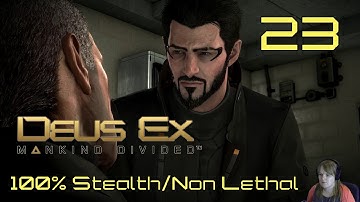 Deus Ex: Mankind Divided - 100% Stealth/Non Lethal - Playthrough Part 23 Difficult Choices