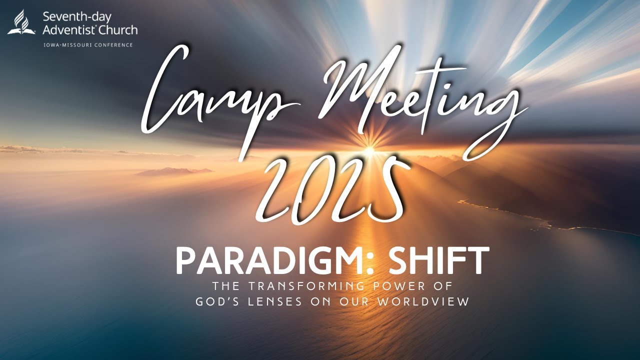 Iowa-Missouri Camp Meeting 2025 - Sabbath Morning Services - YouTube