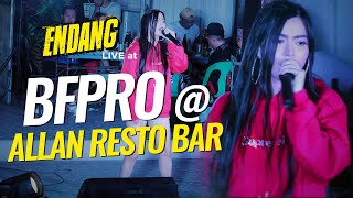 Endang LIVE at BFPro Allan Resto Bar