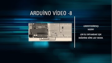 LDR ile LED Kontrolü Arduino ile Akıllı Lamba Projesi