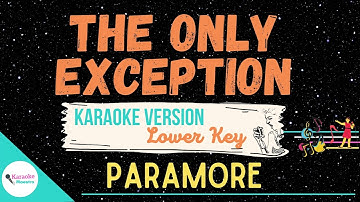 THE ONLY EXCEPTION • (Lower Key) ♫ Karaoke • Paramore