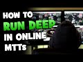 How to Run Deep in Online Tournaments [MTT's]