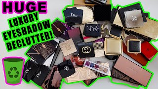 HUGE Luxury Eyeshadow Declutter