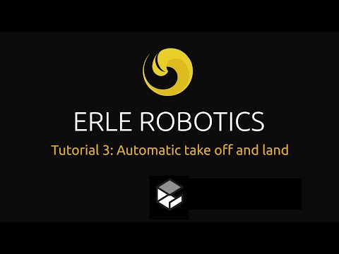 Tutorial 3: Automatic take off and land