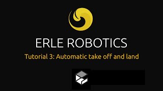 Tutorial 3: Automatic take off and land