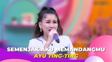 Semenjak Aku Memandangmu | Ayu Ting Ting | BROWNIS (11/10/22)