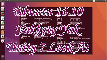 Ubuntu 16.10 - Yakkety Yak Look At (Unity 7)!