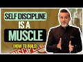 Self discipline is a muscle  how to build