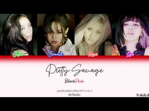 BLACKPINK - Pretty Savage  (Color Coded lyrics Han/Rom/Geo/가사)