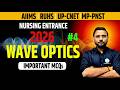 Wave Optics Most Important Questions 2026 #4 | AIIMS, RUHS, UP-CNET, MP-PNST | Nursing Entrance Exam