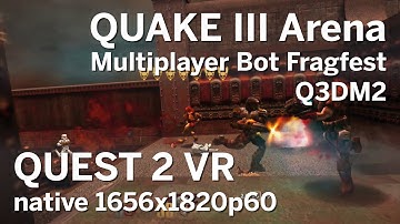 Quake III Arena @ Quest 2 VR - Q3DM2 Multiplayer Bot Fragfest | 1656x1820p60