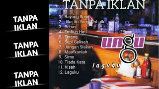 Full Song Ungu Band Album Laguku (TANPA IKLAN) #unguband #pashaungu #oncyungu #endaungu #makkiungu